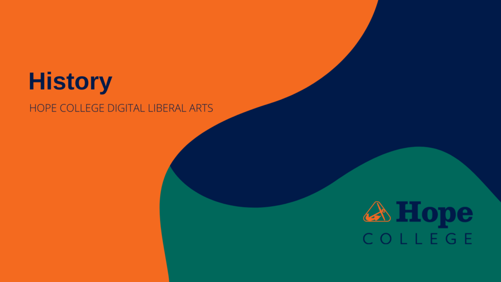 History, Hope College Digital Liberal Arts, Hope College Logo