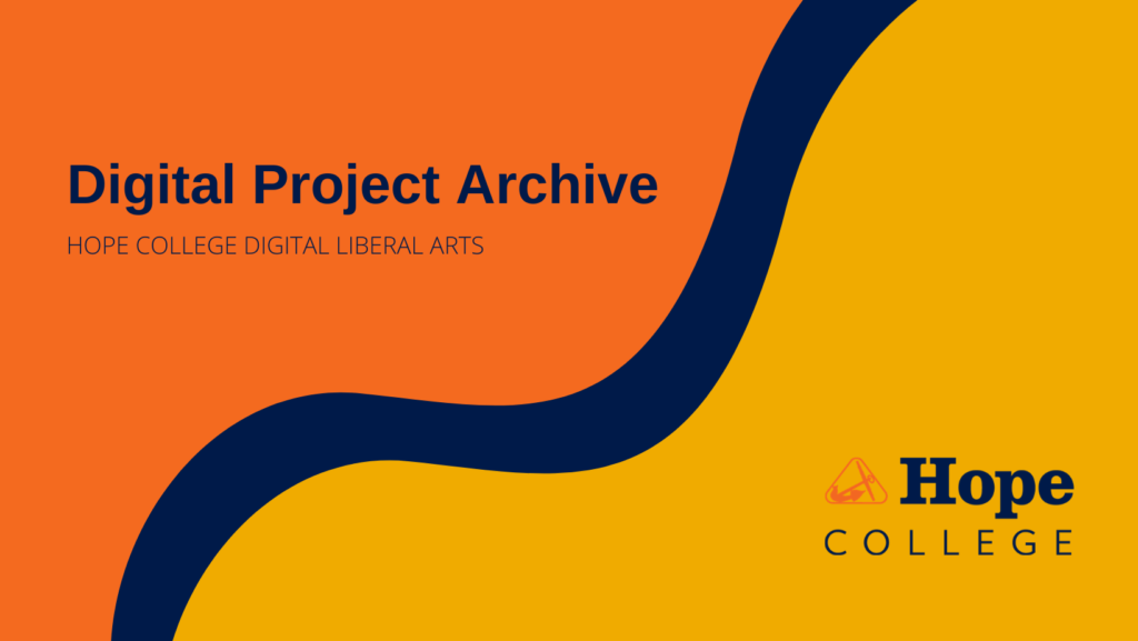 Digital Project Archive, Hope College Digital Liberal Arts, Hope College Logo