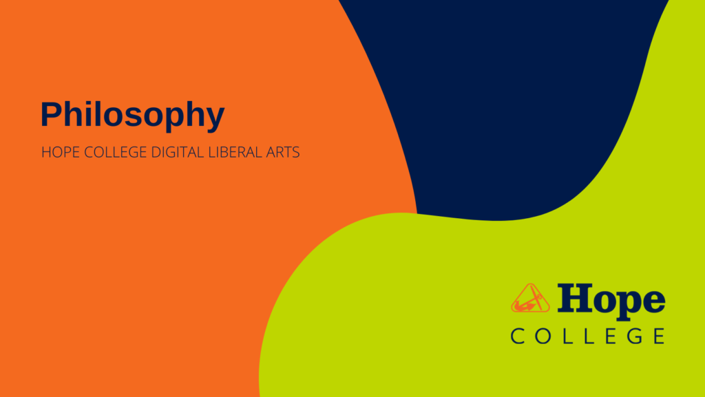 Philosophy, Hope College Digital Liberal Arts, Hope College Logo