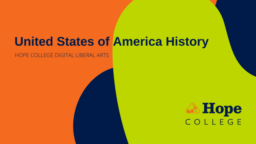 United States of America History, Hope College Digital Liberal Arts, Hope College Logo