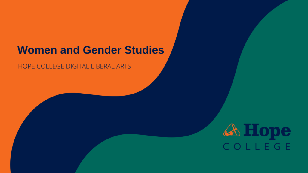 Women and Gender Studies, Hope College Digital Liberal Arts, Hope College Logo